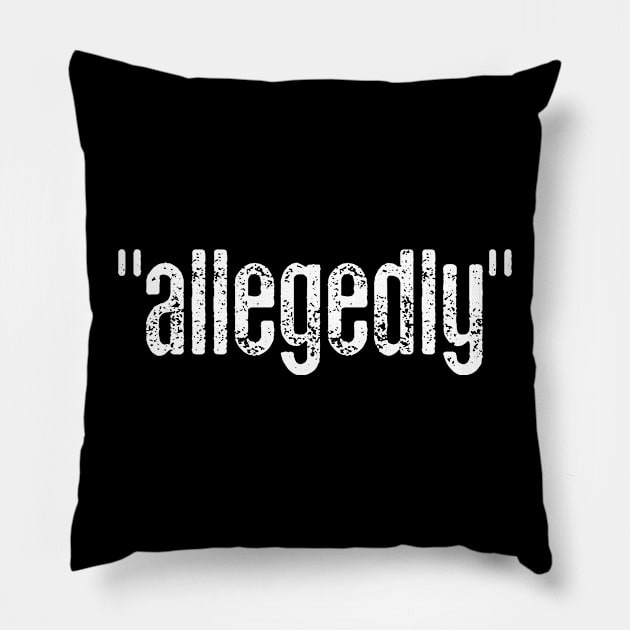 Allegedly Funny Lawyer Pillow by Seaside Designs