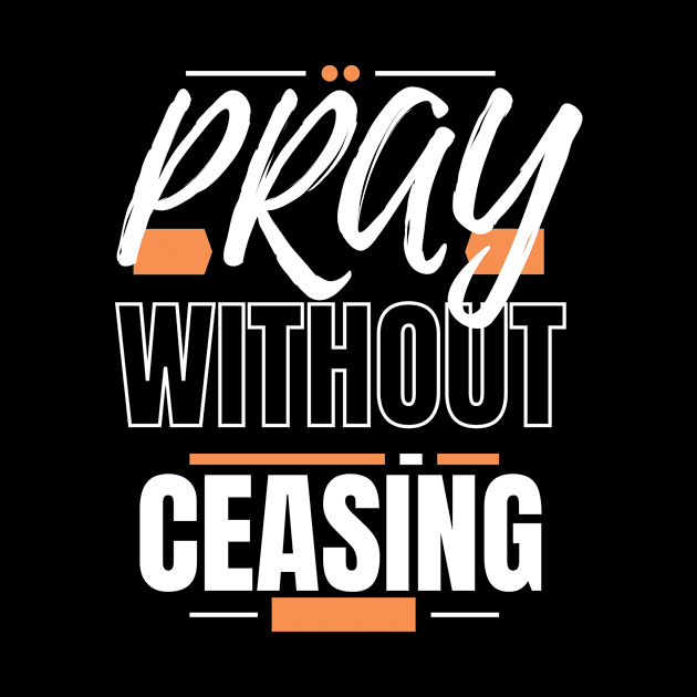 Pray Without Ceasing by Ruach Runner