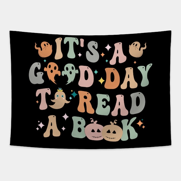 It's Good A Day To Read Book Funny Reading Teacher Halloween T-Shirt Tapestry by drag is art