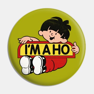 I'm A Ho Pin