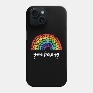 You Belong Phone Case