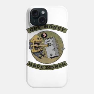 Get Money Have Dinner Phone Case