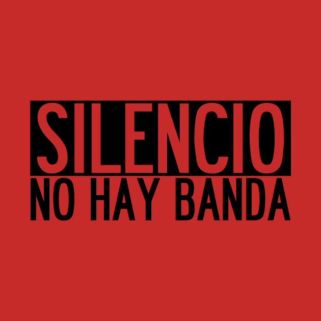 SILENCIO NO HAY BANDA by Exposation