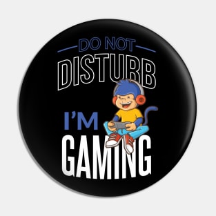 Do not disturb - I'm gaming Pin