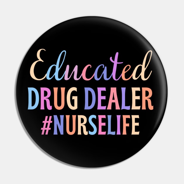 Educated drug dealer - funny nurse joke/pun Pin by PickHerStickers