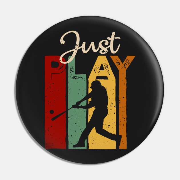 Just play Baseball Vintage T-Shirt Gift Pin by TeeLovely