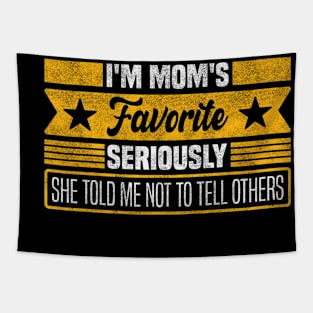 Funny Mom's Secret Favorite, Mother's Day - Seriously, She Told Me Not to Tell Others Tapestry