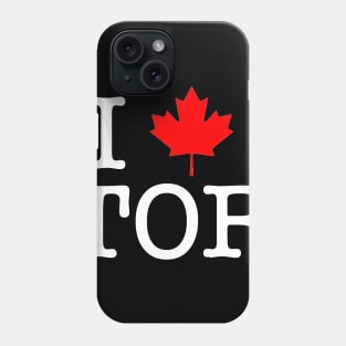 I Maple Leaf Toronto (White Lettering) Phone Case