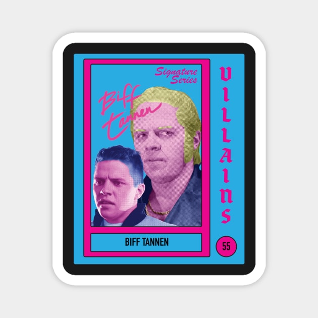 Biff Tannen Villain Card (Retro) Magnet by TheRatbagCo