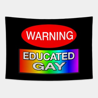 WARNING! Educated Gay - Funny LGBT Meme Tapestry