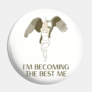 I'M BECOMING THE BEST ME Pin