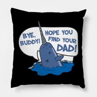 By Buddy Hope You Find Your Daddy Pillow