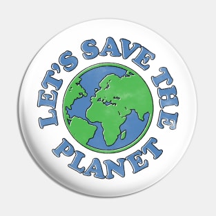 Save The Planet Pin