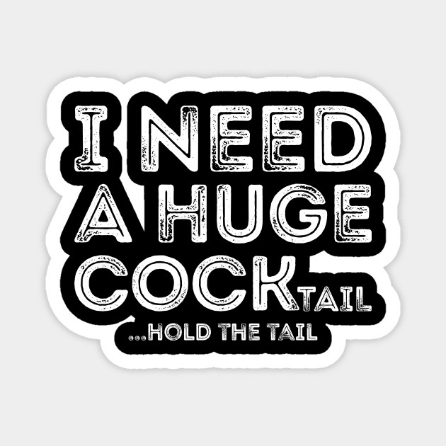 I need a Huge cocktail funny Magnet by EnarosaLinda XY