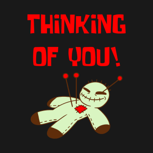 Thinking Of You (VooDoo) T-Shirt