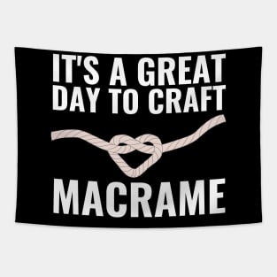 It's A Great Day To Craft Macrame Tapestry