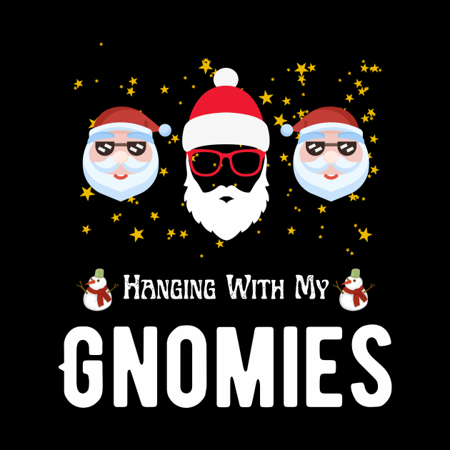 Hanging With My Gnomies Funny Christmas by khalid12