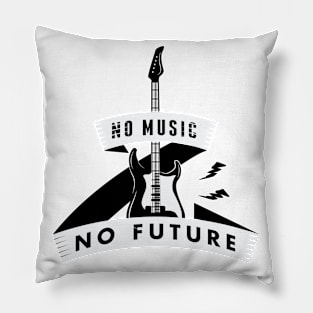 No Music No future Pillow