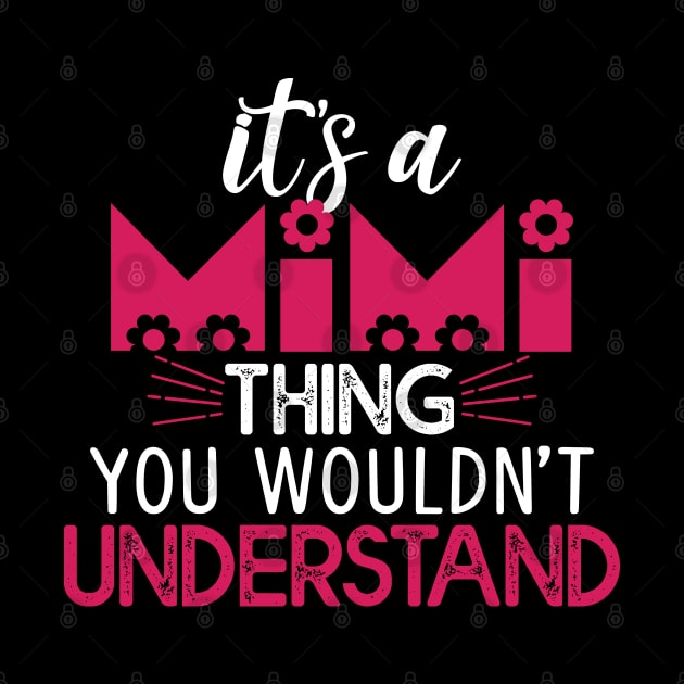 It's A MIMI Things You Wouldn't Understand Gift MIMI Lovers Gift by mommyshirts