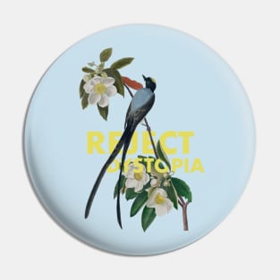 REJECT DYSTOPIA Pin