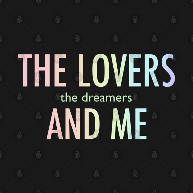 The lovers the dreamers and me by Hundred Acre Woods Designs