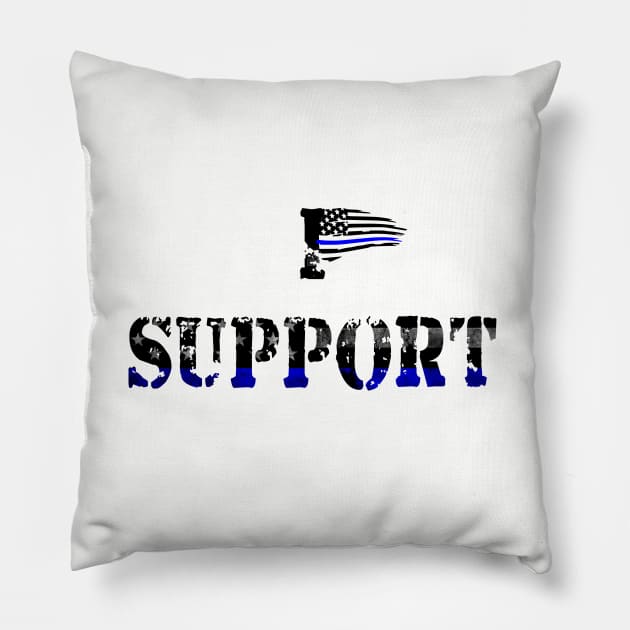 I Support (Law Enforcement) Pillow by PlanetJoe