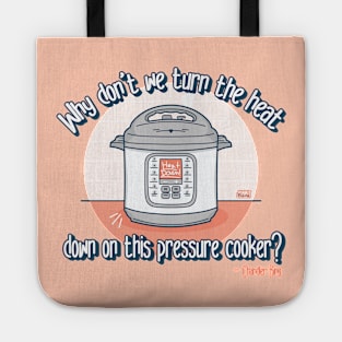 Pressure Cooker Friends Quote Tote