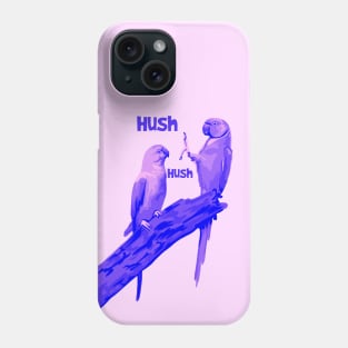 Hush Birds Hush Phone Case