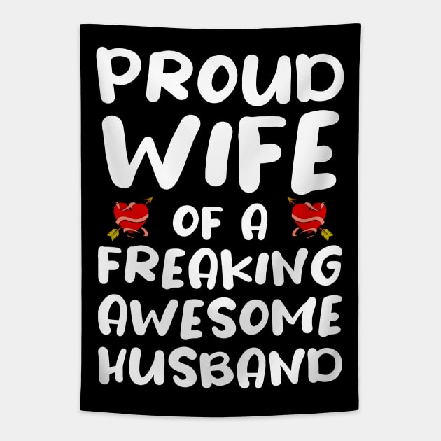 Proud Wife of A Freaking Awesome Husband - Awesome Husband Appreciation Tapestry by CoolandCreative