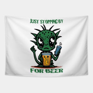 JUST STOPPING BY FOR BEER Tapestry