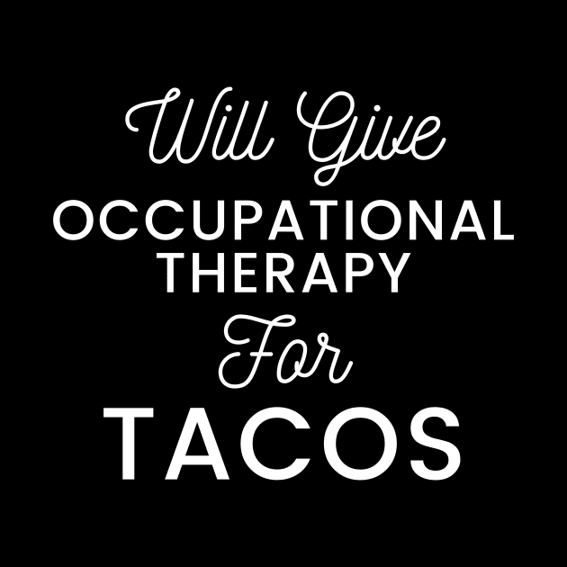 Will give Occupational Therapy for Tacos typography design for Mexican food loving Occupational Therapists by BlueLightDesign