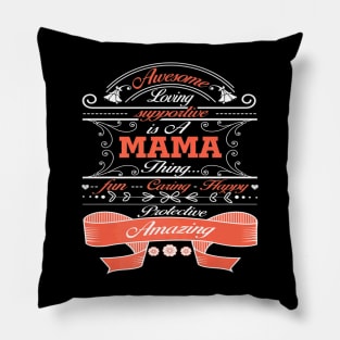 Awesome Loving Supportive Is A Mama Pillow