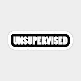 Unsupervised at the moment Magnet