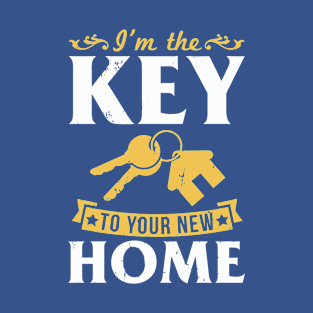 I'M The Key To Your New Home Realt T-Shirt