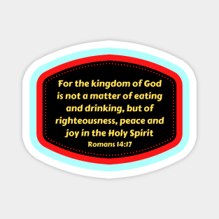 Bible Verse Romans 14:17 Magnet