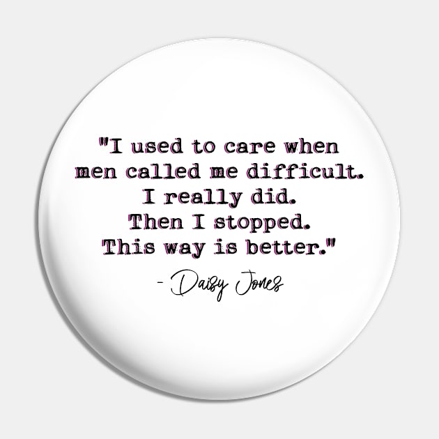 Daisy Jones Quote Pin by baranskini