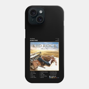 Kid Rock - Born Free Tracklist Album Phone Case