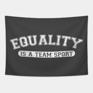 Equality is a team sport Tapestry