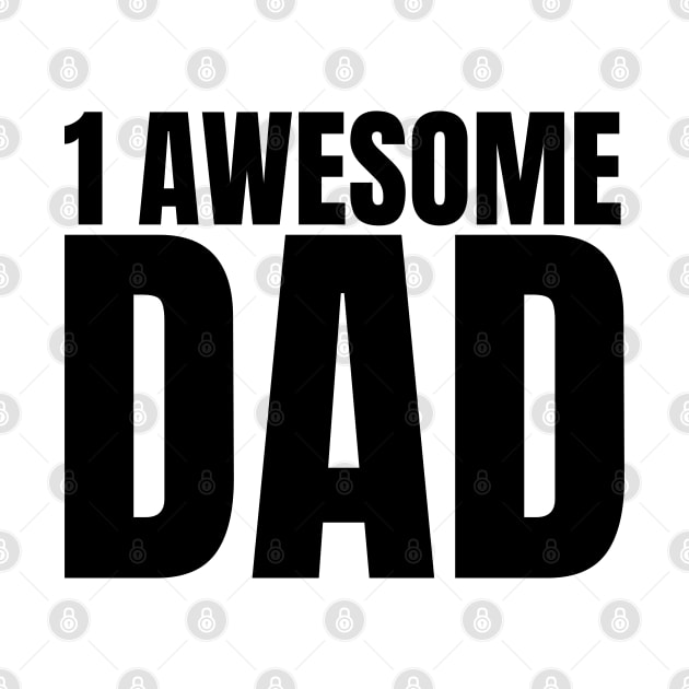 1 Awesome Dad. Funny Dad Life Quote. by That Cheeky Tee