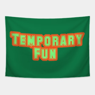 Temporary fun Tapestry