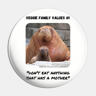 Veggie Family Values #1 (Walrus) Pin