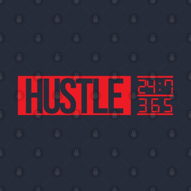 Hustle Time (red txt) by artofplo