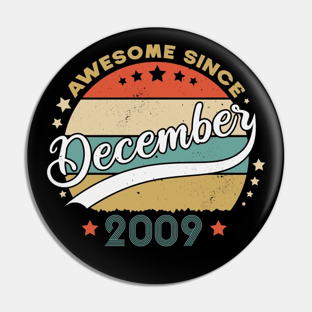 Awesome Since December 2009 Birthday Retro Sunset Vintage Pin by SbeenShirts