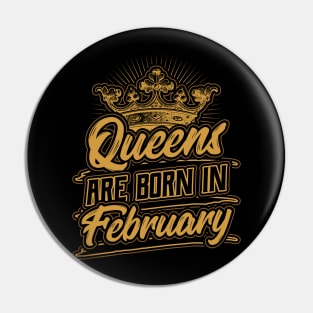 Queens are Born in February Birthday Gift Pin