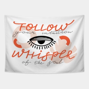 Psychedelic eyes, abstract shapes and lettering. Motivating typography "Follow your intuition whisper of the soul" sign. Tapestry