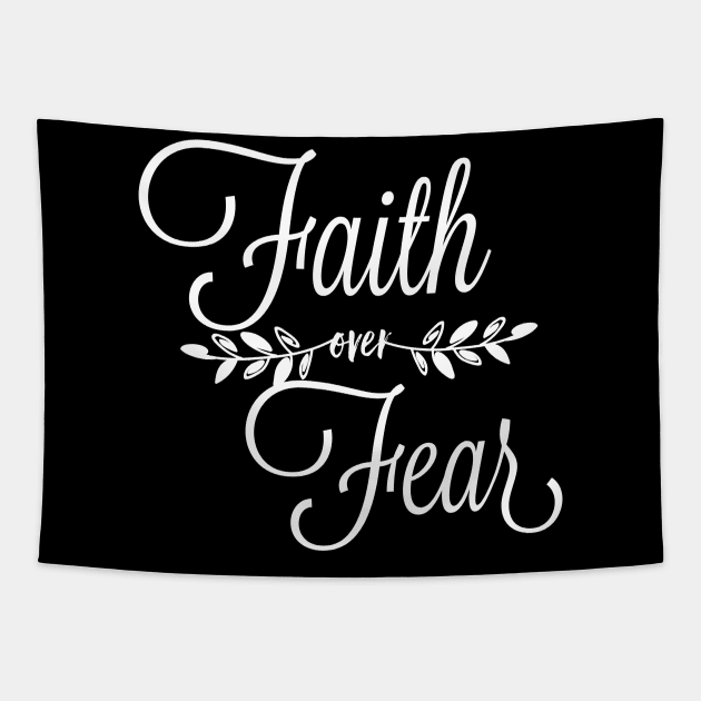 Faith Over Fear Tapestry by chrissyloo