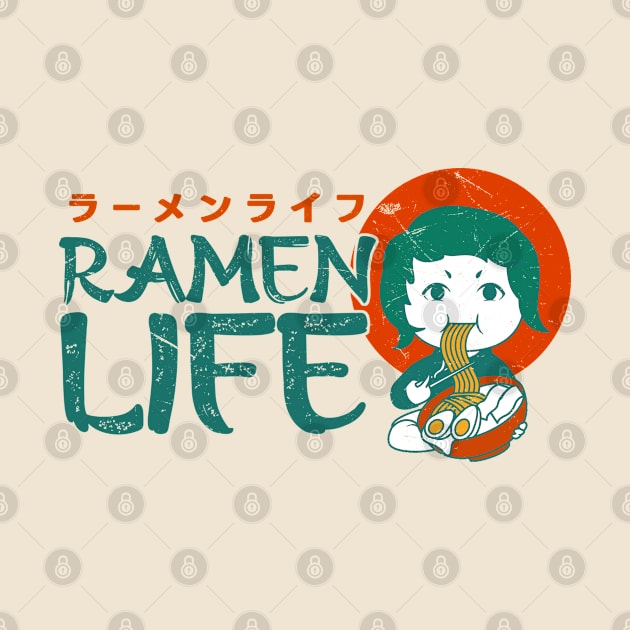 Ramen Life Asian Food Lover, Japanese Cuisine, Cute by Issho Ni