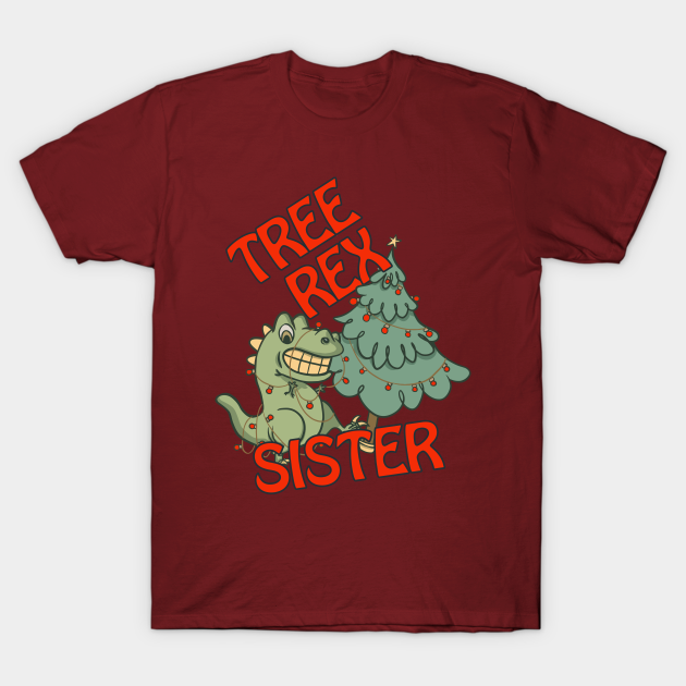 Discover Tree Rex Sister Pajamas - Tree Rex Christmas Tree Funny - T-Shirt