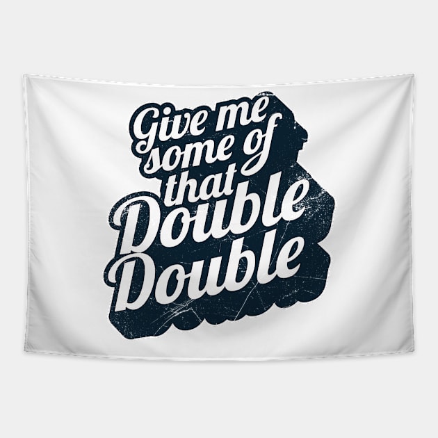 Give Me Some of That Double Double! (Canadian slang) Tapestry by bluerockproducts