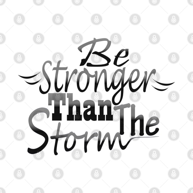 Be stronger than the storm by Day81